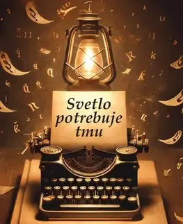 Motivačná literatúra - ostatné Svetlo potrebuje tmu - Džemal Kodrazi