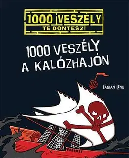 Dobrodružstvo, napätie, western 1000 veszély a kalózhajón - Fabian Lenk