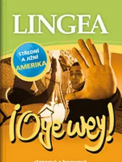 Slovníky Oye wey! Slangová a hovorová americká španělština