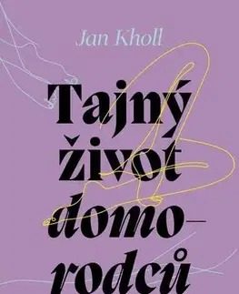 Romantická beletria Tajný život domorodců - Jan Kholl