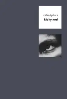 Česká poézia Řádky noci - Milan Špůrek