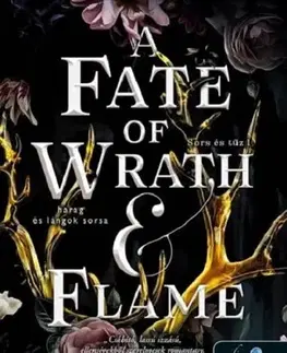 Sci-fi a fantasy A Fate of Wrath and Flame - Harag és lángok sorsa (Sors és tűz 1.) - K.A. Tucker