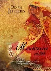 Romantická beletria Monszun előtt - Dinah Jefferies