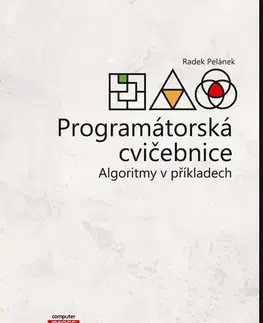 Počítačová literatúra - ostatné Programátorská cvičebnice - Radek Pelánek