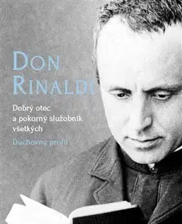 Biografie - ostatné Don Rinaldi. Dobrý otec a služobník všetkých - Pierluigi Cameroni