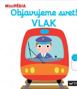 Leporelá, krabičky, puzzle knihy MiniPÉDIA Objavujeme svet! Vlak - Nathalie Choux