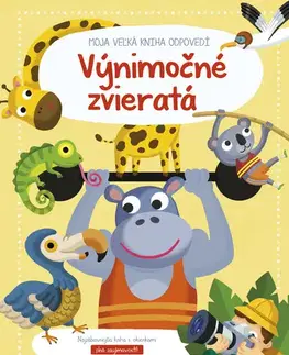 Príroda Moja veľká kniha odpovedí - Výnimočné zvieratá