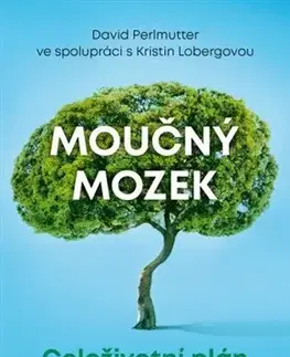 Zdravá výživa, diéty, chudnutie Moučný mozek: Celoživotní plán - David Perlmutter