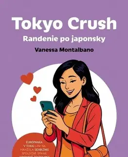 Biografie - ostatné Tokyo Crush: Randenie po japonsky - Vanessa Montalbano