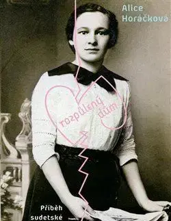 Česká beletria Rozpůlený dům - Alice Horáčková