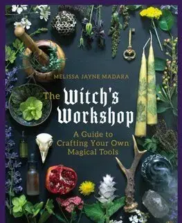 Mágia a okultizmus The Witch's Workshop - Melissa Jayne Madaraová