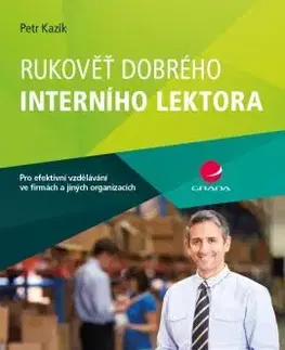 Manažment Rukověť dobrého interního lektora - Petr Kazík