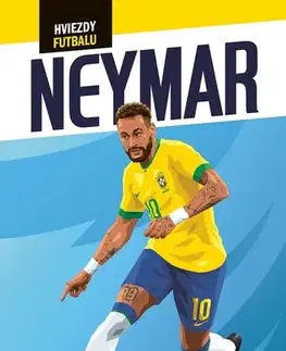 Pre chlapcov Hviezdy futbalu: Neymar - Matt Carver,Kristína Kováčik Bartová