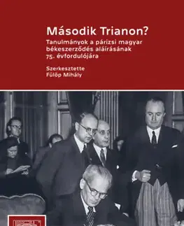 Svetové dejiny, dejiny štátov Második Trianon? - Tanulmányok a párizsi magyar békeszerződés aláírásának 75. évfordulójára - Kolektív autorov