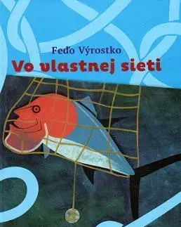 Slovenská beletria Vo vlastnej sieti - Feďo Výrostko,Elena Režná