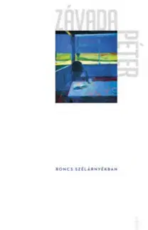 Poézia - antológie Roncs szélárnyákában - Péter Závada