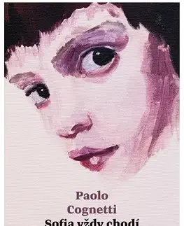 Svetová beletria Sofia vždy chodí v čiernom - Paolo Cognetti,Peter Bílý
