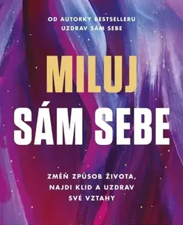 Partnerstvo a rodičovstvo - ostatné Miluj sám sebe - Nicole LePera,Miroslava Lánská