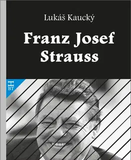 Politika Franz Josef Strauss - Lukáš Kaucký