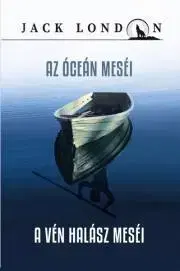 Svetová beletria Az óceán meséi / A vén halász meséi - Jack London