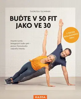 Alternatívna medicína - ostatné Buďte v 50 fit jako ve 30 - Thorsten Tschirner
