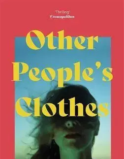 Detektívky, trilery, horory Other Peoples Clothes - Calla Henkel