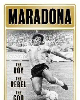 Šport Maradona: The Boy. The Rebel. The God. - Guillem Balague