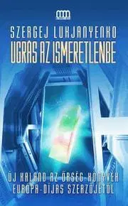 Sci-fi a fantasy Ugrás az ismeretlenbe - Szergej Lukjanyenko