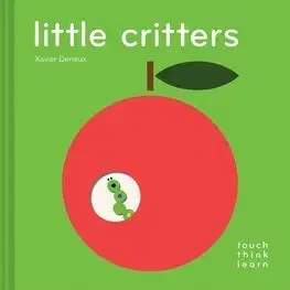 V cudzom jazyku TouchThinkLearn - Little Critters - Xavier Deneux