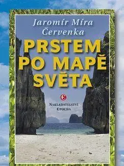 Sprievodcovia, mapy - ostatné Prstem po mapě světa - Jaromír Červenka