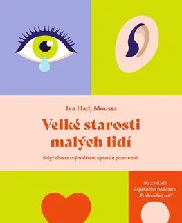 Výchova, cvičenie a hry s deťmi Velké starosti malých lidí - Iva Hadj Moussa
