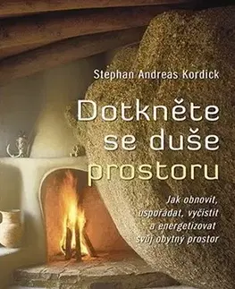 Feng šuej Dotkněte se duše prostoru - Stephan Andreas