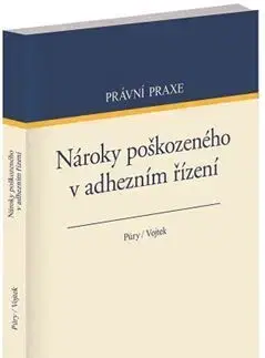 Právo ČR Nároky poškozeného v adhezním řízení - František Púry,Petr Vojtek