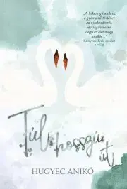 Romantická beletria Túl hosszú út - Anikó Hugyec