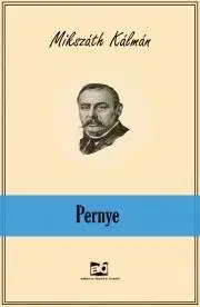Svetová beletria Pernye - Kálman Mikszáth