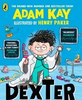 Pre chlapcov Dexter Procter the 10-Year-Old Doctor - Adam Kay,Henry Paker