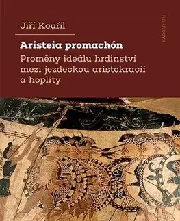 História - ostatné Aristeia promachón - Jiří Kouřil