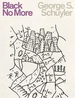 Svetová beletria Black No More - George S. Schuyler