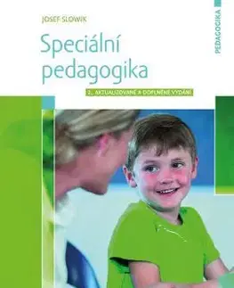 Pedagogika, vzdelávanie, vyučovanie Speciální pedagogika - 2. vydání - Josef Slowík