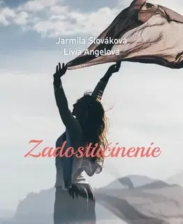 Slovenská beletria Zadosťučinenie - Jarmila Slováková,Lívia Angelová