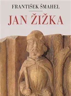 Osobnosti Jan Žižka - František Šmahel