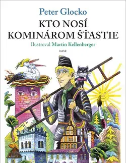 Rozprávky Kto nosí kominárom šťastie - Peter Glocko