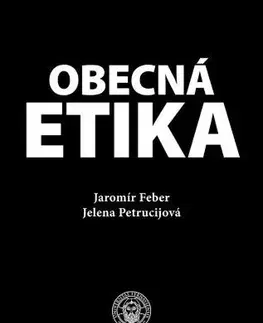 Filozofia Obecná etika - Jaromír Feber