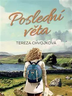 Česká beletria Poslední věta - Tereza Chvojková