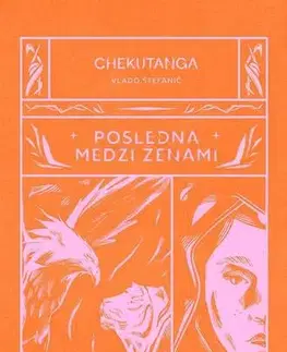 Romantická beletria Chekutanga 2: Posledná medzi ženami - Vladimír Štefanič