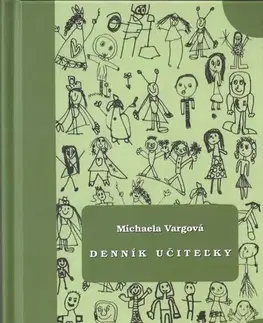 Skutočné príbehy Denník učiteľky - Michaela Vargová