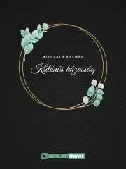 Svetová beletria Különös ?házasság - Kálman Mikszáth
