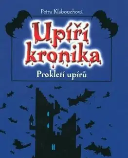 Dobrodružstvo, napätie, western Prokletí upírů - Petra Klabouchová,Petr Palma (ilustrácie)