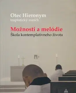 Kresťanstvo Možnosti a melódie - Otec Hieronym