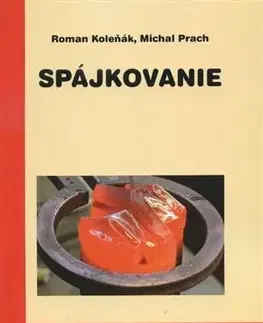 Pre vysoké školy Spájkovanie - Michal Prach,Roman Koleňák